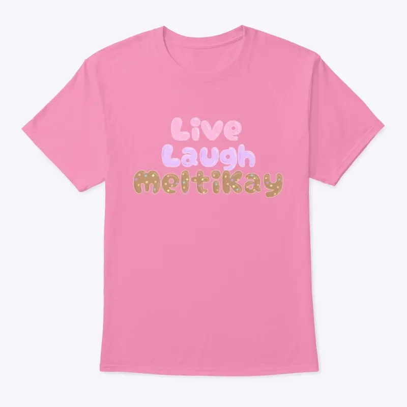 Live laugh MeltiKay Candy design